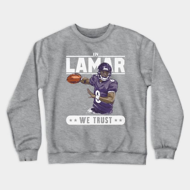 Lamar Baltimore Trust Crewneck Sweatshirt by ClarityMacaws